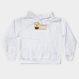 Cool Soccer Mom Life With Saying Weekends Coffee and Soccer Kids Hoodie